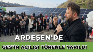 Ardeşen'de GES'in açılışı törenle yapıldı