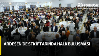 Ardeşen’de STK İftarında Halk Buluşması