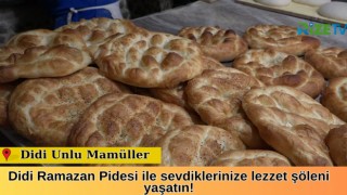 Didi Unlu Mamuller Ramazan Pidesi ile sevdiklerinize lezzet şöleni yaşatın!