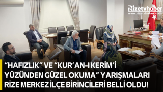 “Hafızlık” ve “Kur’an-ı Kerim’i Yüzünden Güzel Okuma” Yarışmaları Rize Merkez İlçe Birincileri Belli Oldu!