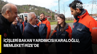 İçişleri Bakan Yardımcısı Karaloğlu, Memleketi Rize’de