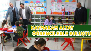 Kaymakam Altay Öğrencilerle Buluştu