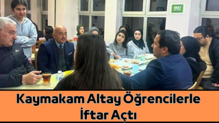 Kaymakam Altay Öğrencilerle İftar Açtı