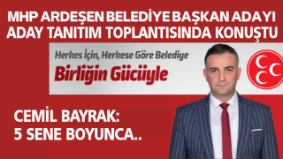 MHP ARDEŞEN BELEDİYE BAŞKAN ADAYI CEMİL BAYRAK ADAY TANITIM TOPLANTISINDA KONUŞTU