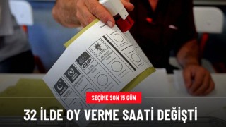 Rize Dahil 32 ilde oy verme saati öne çekildi