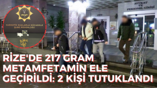 Rize'de 217 Gram Metamfetamin Ele Geçirildi: 2 Kişi Tutuklandı