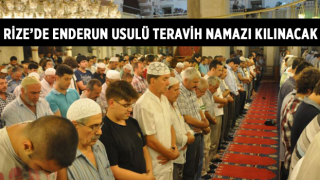 Rize’de Enderun Usulü Teravih Namazı kılınacak