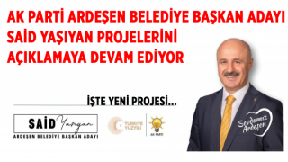 SAİD YAŞIYAN PROJELERİNİ AÇIKLAMAYA DEVAM EDİYOR