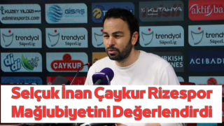 Selçuk İnan Çaykur Rizespor Mağlubiyetini Değerlendirdi