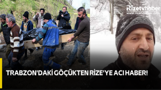 Trabzon'daki Göçükten Rize'ye Acı Haber!