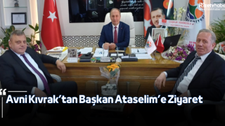 Avni Kıvrak’tan Başkan Ataselim’e Ziyaret