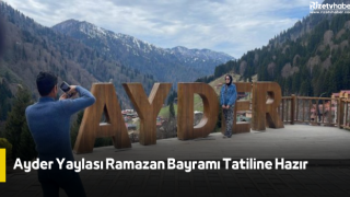 Ayder Yaylası Ramazan Bayramı Tatiline Hazır