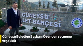 Güneysu Belediye Başkanı Özer'den seçmene teşekkür