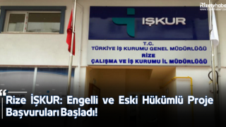 Rize İŞKUR: Engelli ve Eski Hükümlü Proje Başvuruları Başladı!