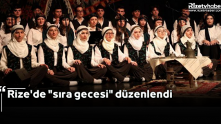 Rize'de "sıra gecesi" düzenlendi