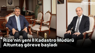 Rize'nin yeni İl Kadastro Müdürü Altuntaş göreve başladı