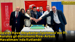 Devlet Hava Meydanları İşletmesi’nin 91. kuruluş yıl dönümünü Rize-Artvin Havalimanı’nda Kutlandı!