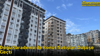 Doğu Karadeniz’de Konut Satışları Düşüşe Geçti