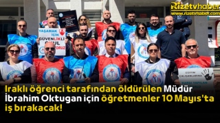 Iraklı öğrenci tarafından öldürülen Müdür İbrahim Oktugan için öğretmenler 10 Mayıs'ta iş bırakacak