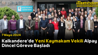 Kalkandere'de Yeni Kaymakam Vekili Alpay Dincel Göreve Başladı