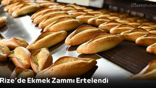 Rize’de Ekmek Zammı Ertelendi