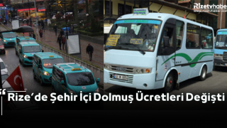 Rize’de Şehir İçi Dolmuş Ücretleri Değişti