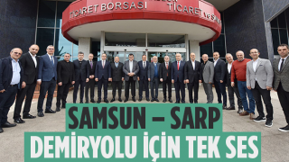 SAMSUN – SARP DEMİRYOLU İÇİN TEK SES