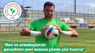 “Ben ve arkadaşlarım gerçekten yeni sezona yüzde yüz hazırız”