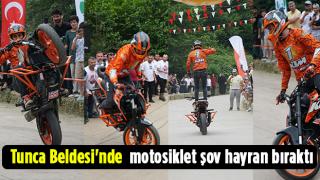 Tunca Beldesi'nde motosiklet şov hayran bıraktı